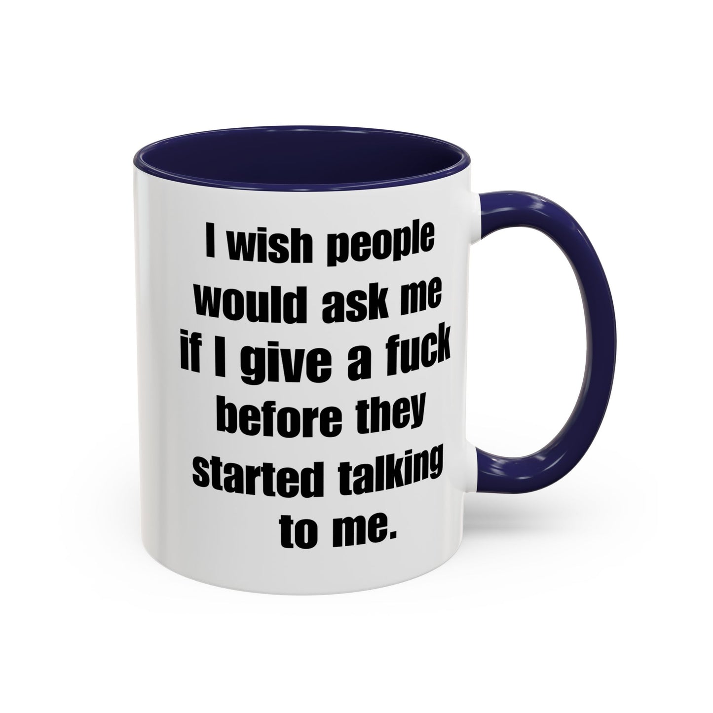 Funny Accent Coffee Mug - I Do Not Care - Gift for Friend or Co-Worker - 11oz