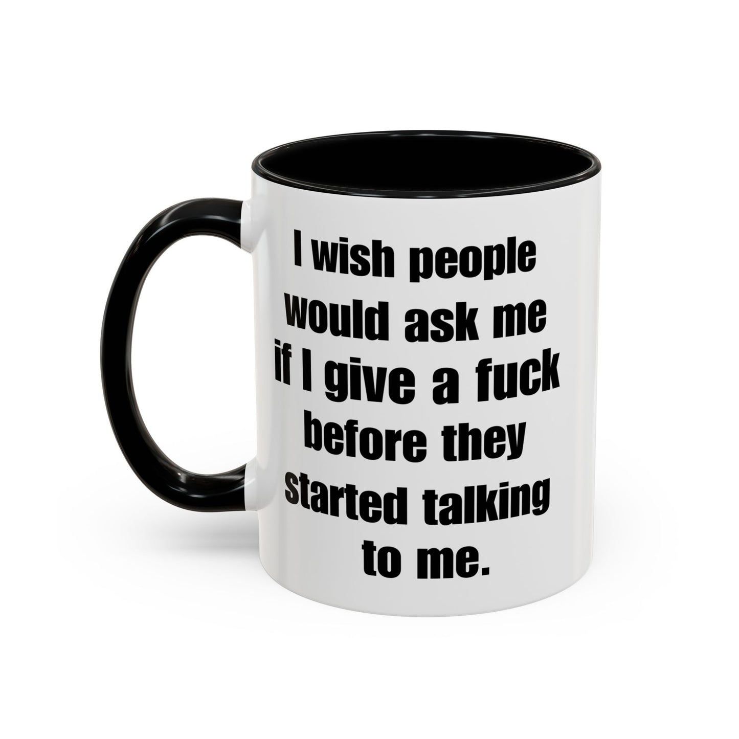 Funny Accent Coffee Mug - I Do Not Care - Gift for Friend or Co-Worker - 11oz