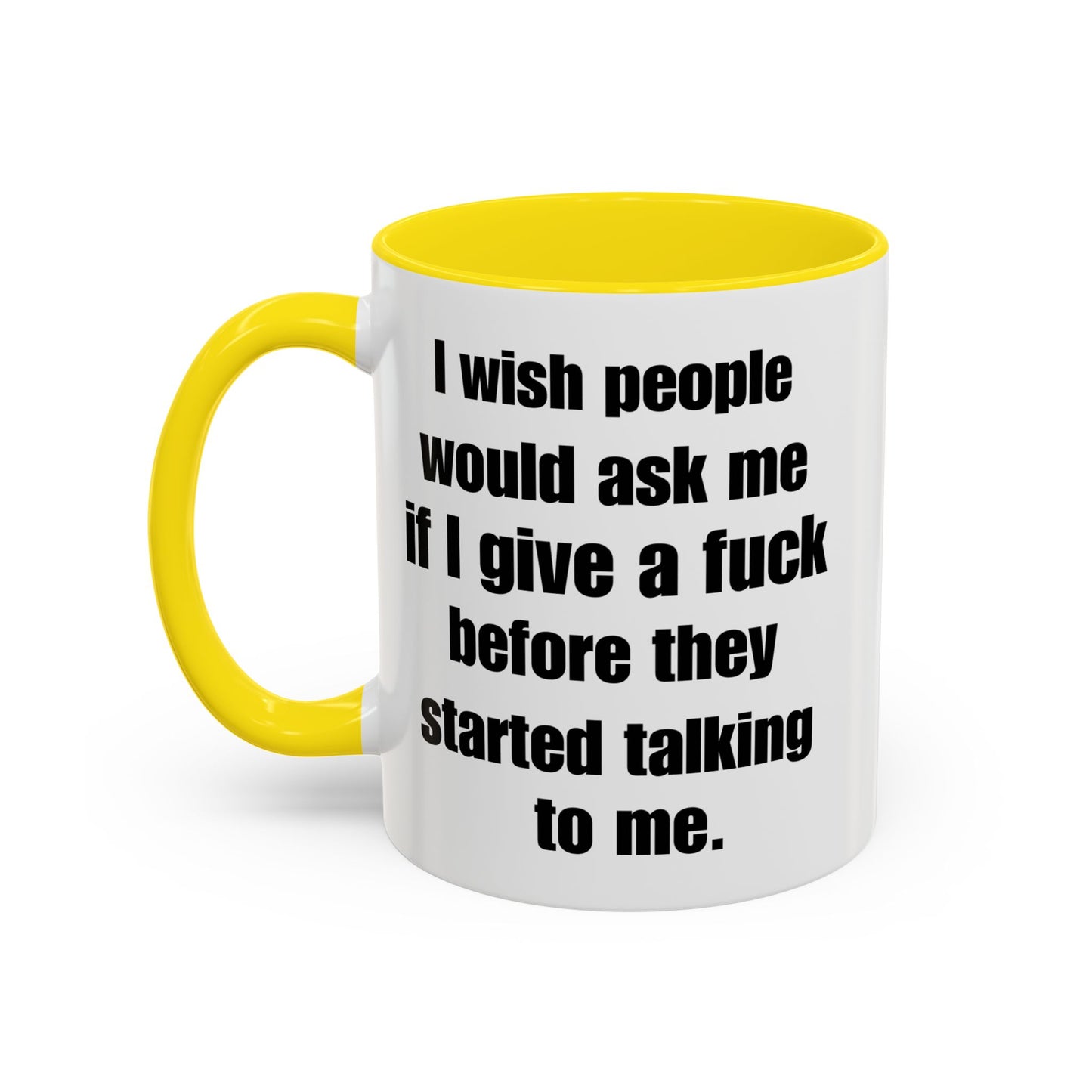 Funny Accent Coffee Mug - I Do Not Care - Gift for Friend or Co-Worker - 11oz