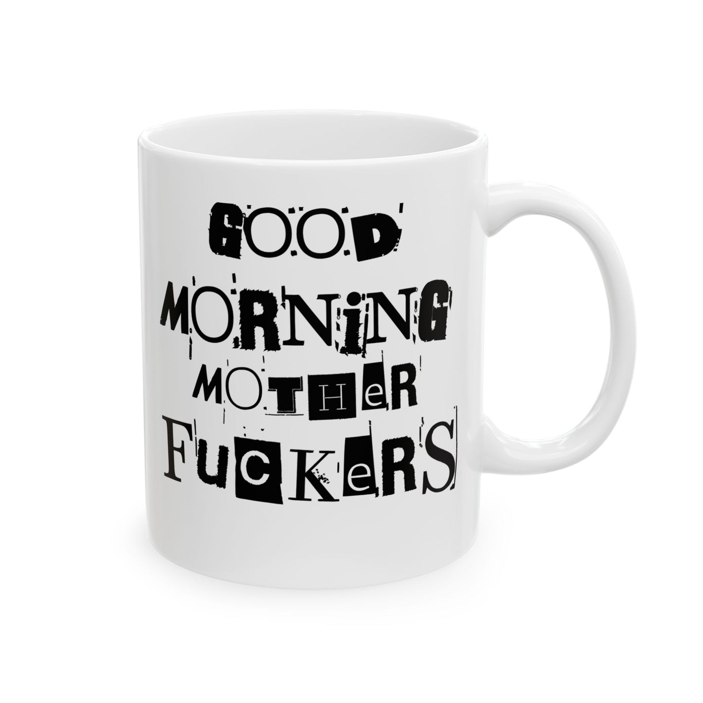 Funny Ceramic Mug - Good Morning Mother Fuckers, Humor Gift for Friend