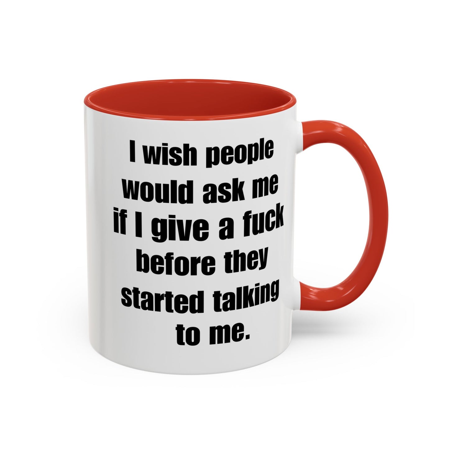 Funny Accent Coffee Mug - I Do Not Care - Gift for Friend or Co-Worker - 11oz