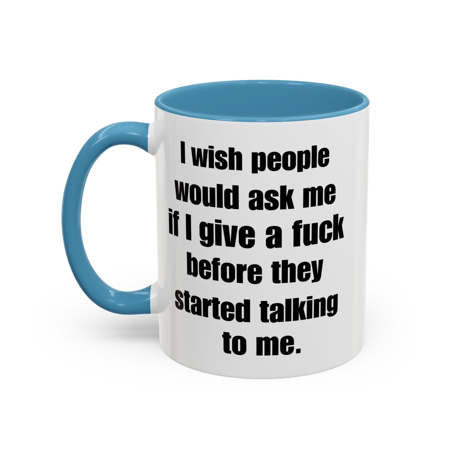 Funny Accent Coffee Mug - I Do Not Care - Gift for Friend or Co-Worker - 11oz