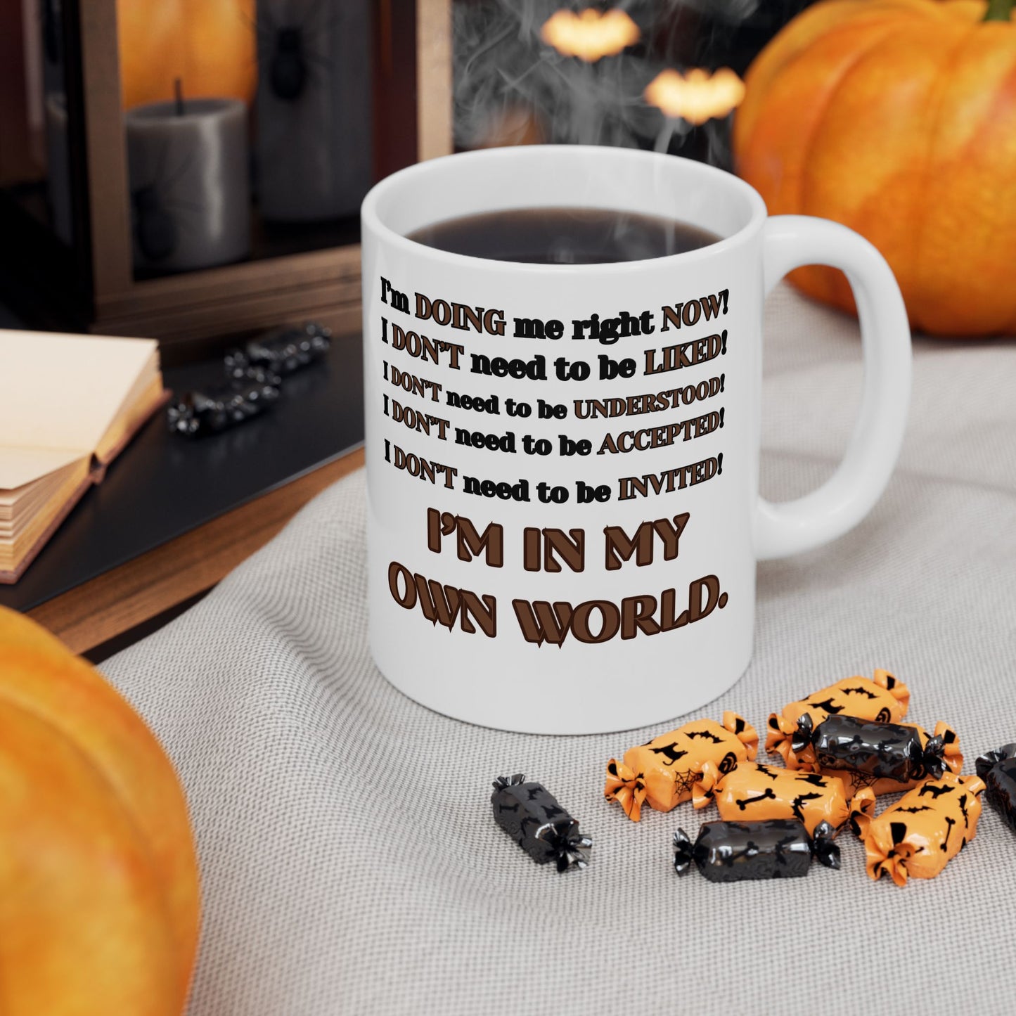 Friendship Ceramic Mug, I'm in My Own World, Gift for Friend, I am doing me right now mug