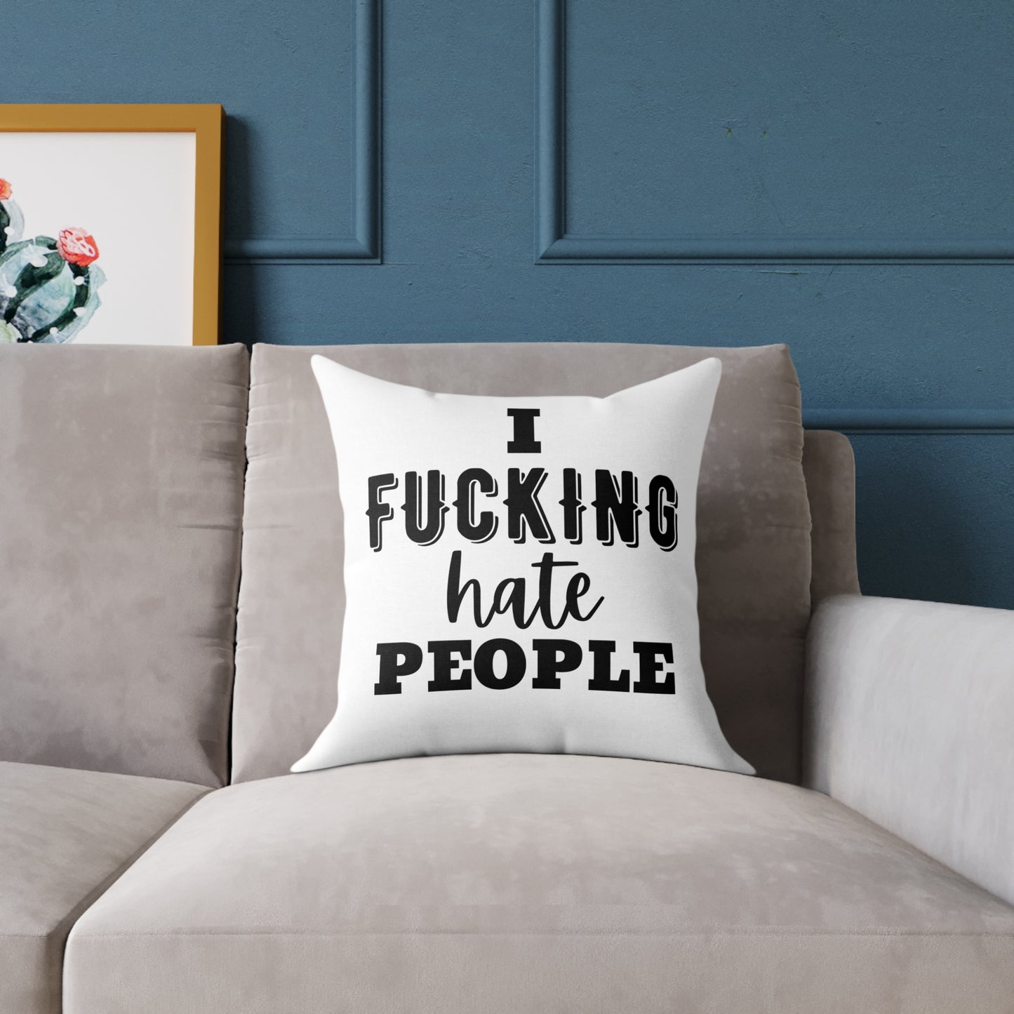I Fucking Hate People Throw Pillow - Fun Decorative Square Poly Canvas Cushion for Home Decor