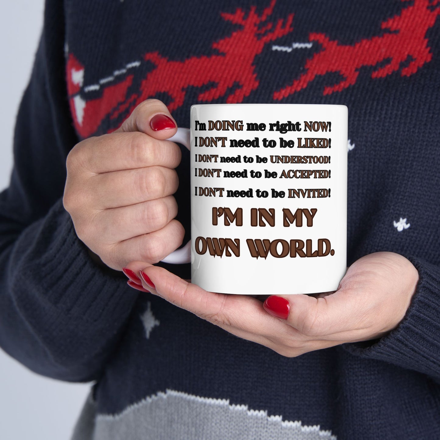 Friendship Ceramic Mug, I'm in My Own World, Gift for Friend, I am doing me right now mug