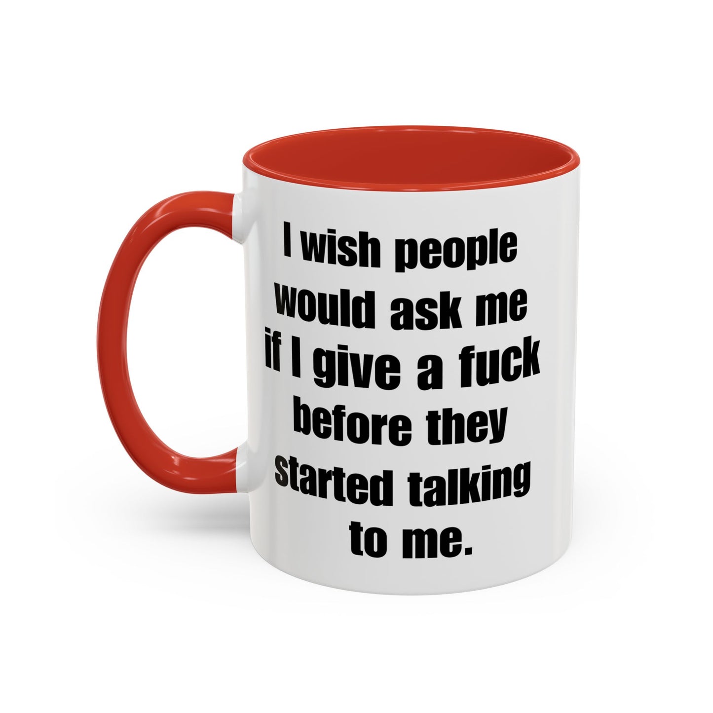 Funny Accent Coffee Mug - I Do Not Care - Gift for Friend or Co-Worker - 11oz