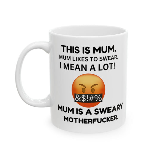 Humorous Mug, gift for mum, mum likes to swear, funny gift for mum