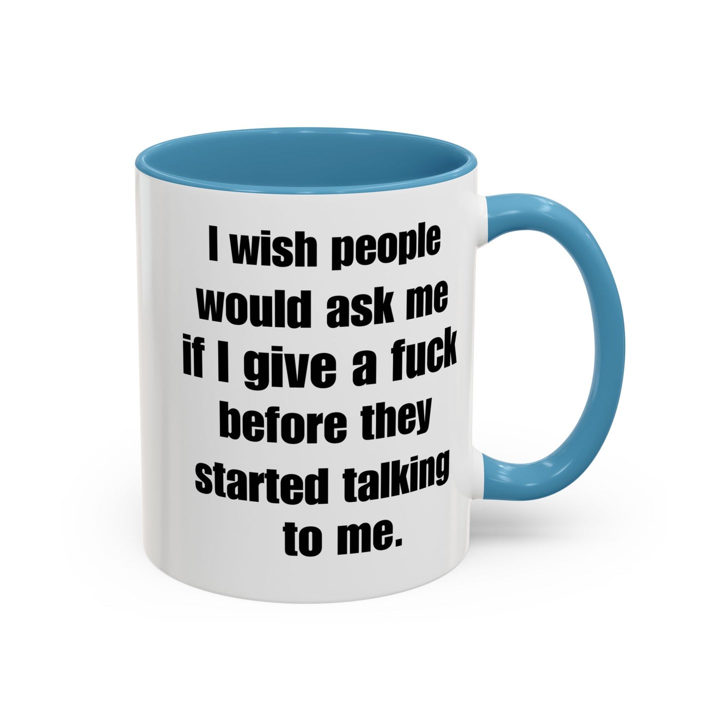 Funny Accent Coffee Mug - I Do Not Care - Gift for Friend or Co-Worker - 11oz